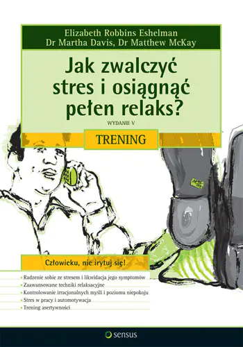 Książka - Jak Zwalczyć Stres i Osiągnąć Pełen Relaks? Trening
