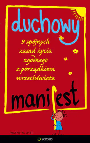 Książka - Duchowy Manifest. 9 spójnych zasad życia zgodnego z porządkiem wszechświata