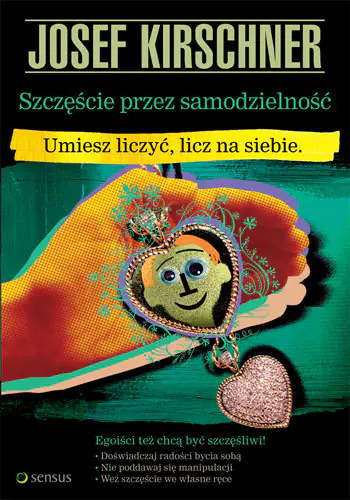 Książka - Szczęście przez samodzielność. Umiesz liczyć, licz na siebie