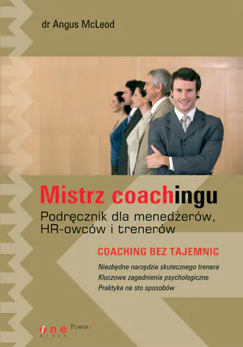 Książka - MISTRZ COACHINGU PODRĘCZNIK DLA MENEDŻERÓW HR-OWCÓW I TRENERÓW