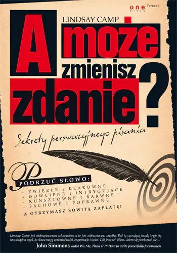 Książka - A może zmienisz zdanie? Sekrety perswazyjnego pisania