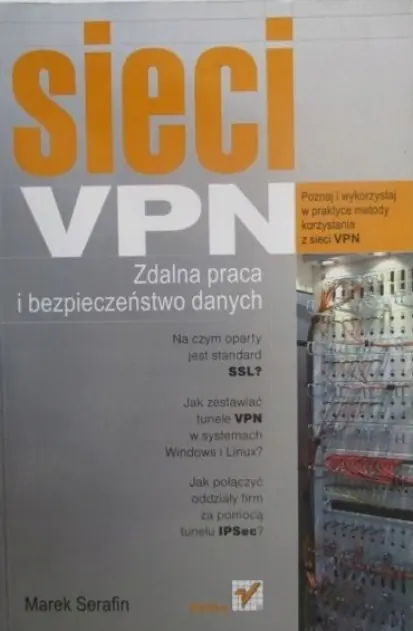 Książka - Sieci VPN Zdalna praca i bezpieczeństwo danych
