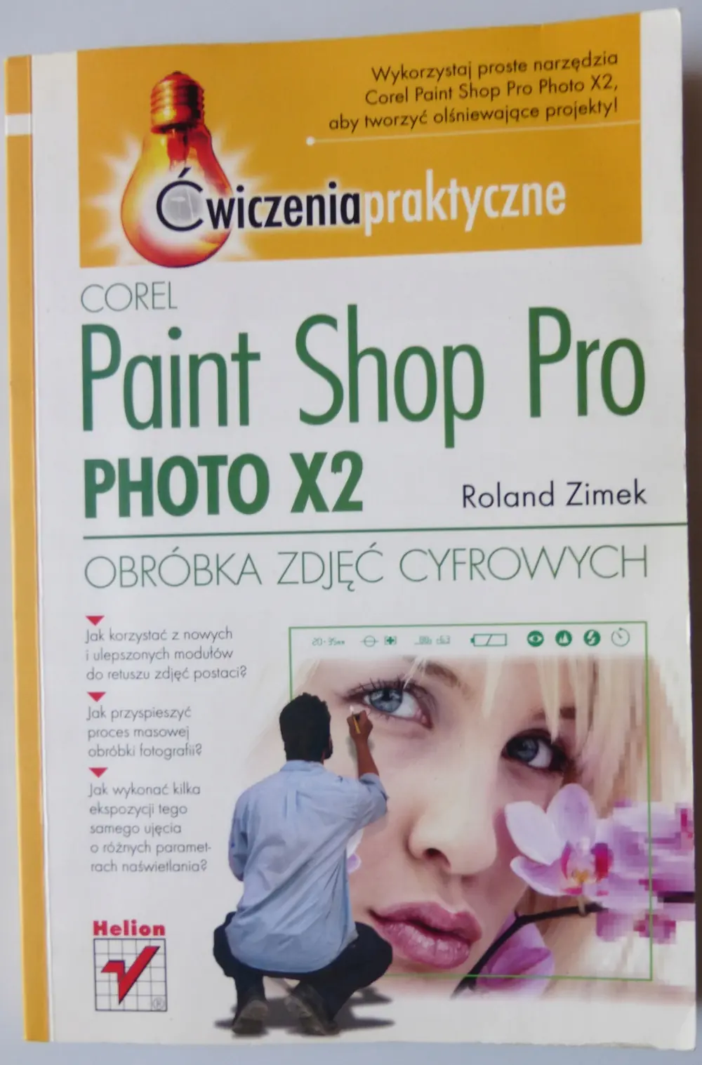 Książka - Corel Paint Shop Pro Photo X2. Obróbka zdjęć cyfrowych. Ćwiczenia praktyczne