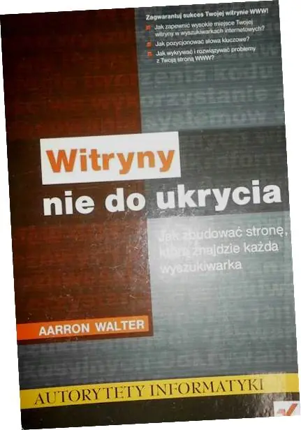 Książka - Witryny nie do ukrycia. Jak zbudować stronę...