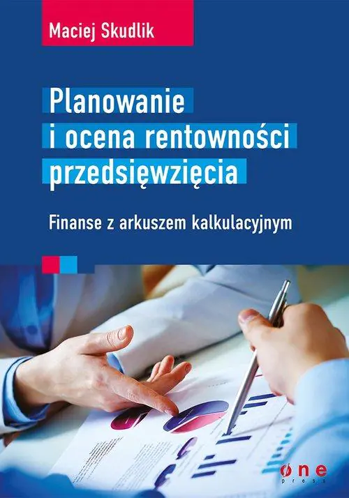 Książka - Planowanie i ocena rentowności przedsięwzięcia. Finanse z arkuszem kalkulacyjnym