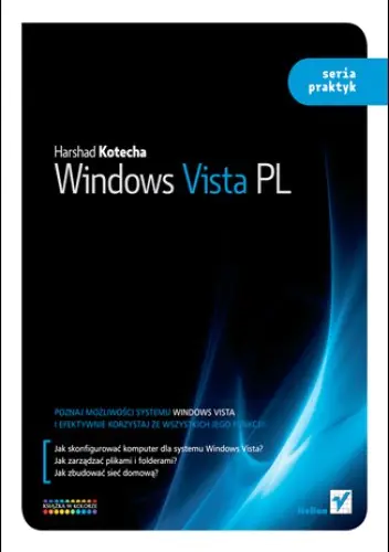 Książka - Windows Vista PL. Seria praktyk - Harshad Kotecha - 