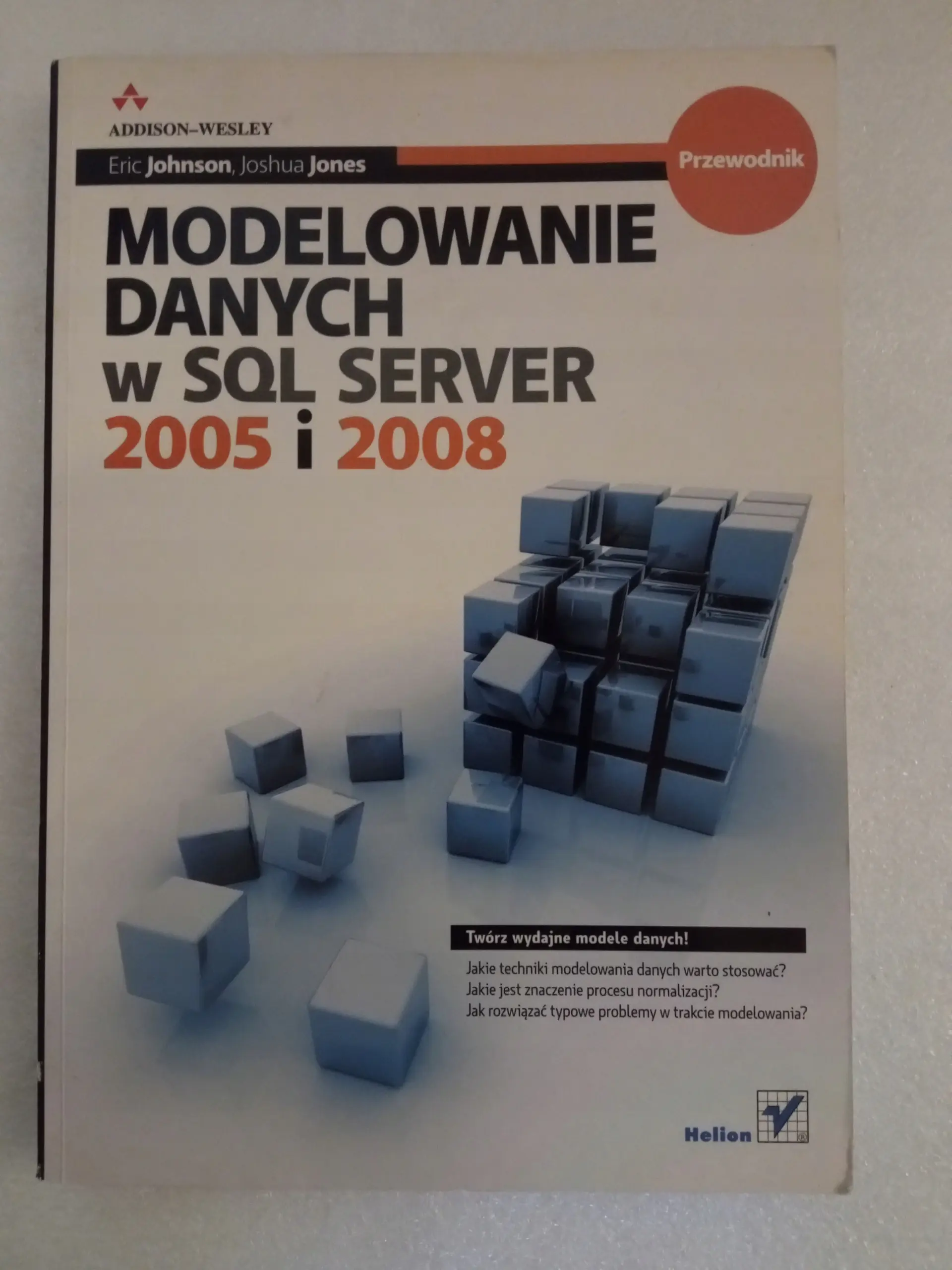 Modelowanie danych w SQL Server 2005 i 2008. Przewodnik