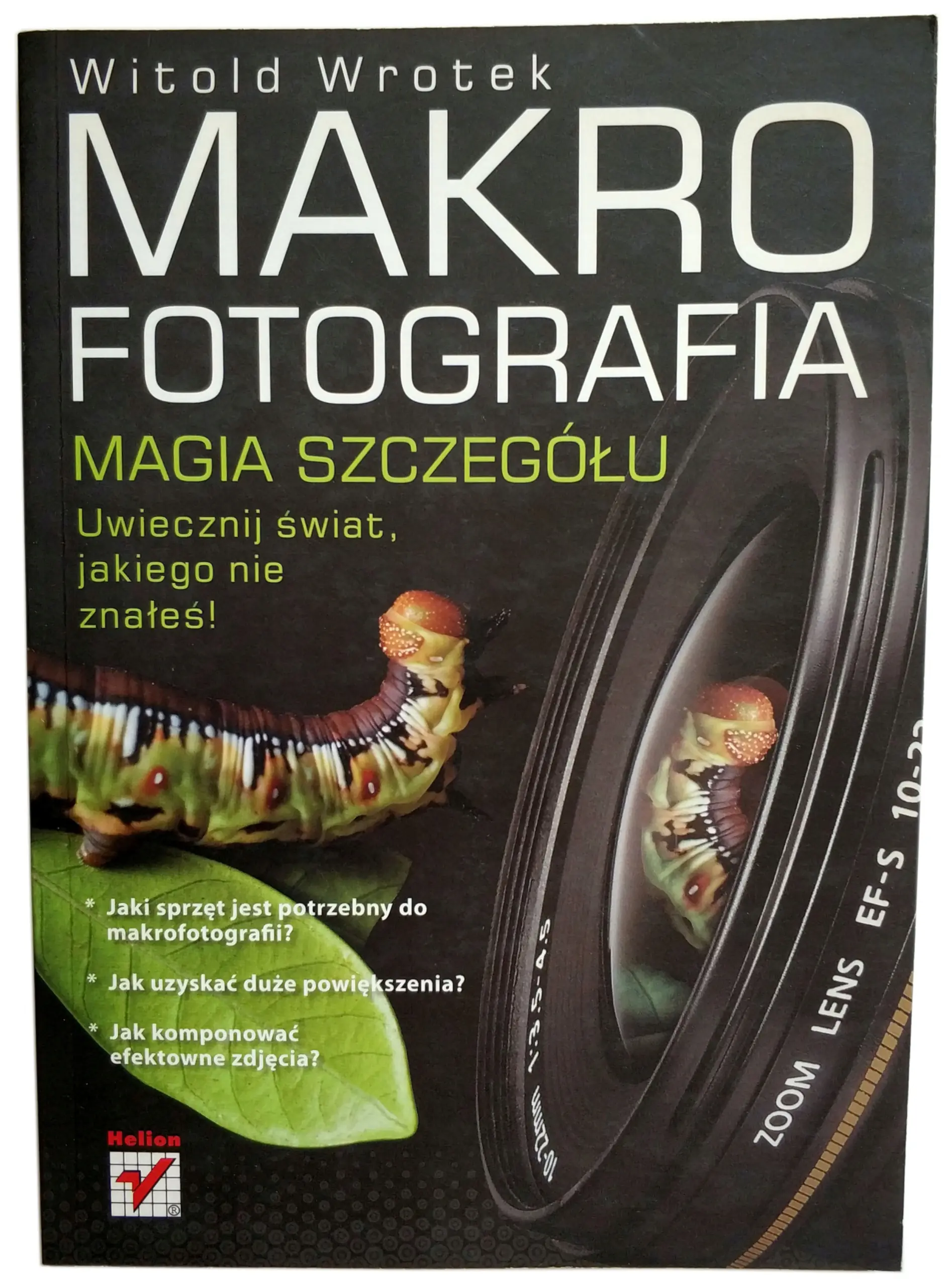 Książka - Makrofotografia. Magia szczegółu. Uwiecznij świat jakiego nie znałeś!