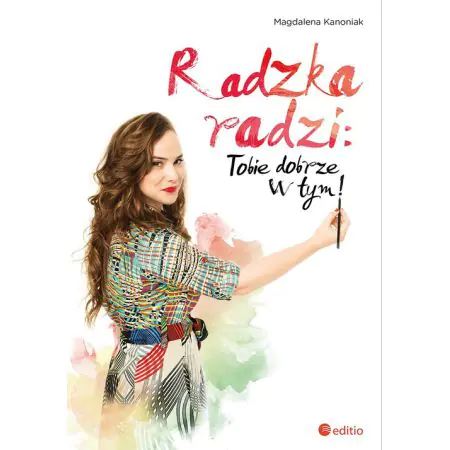 Radzka radzi: Tobie dobrze w tym!