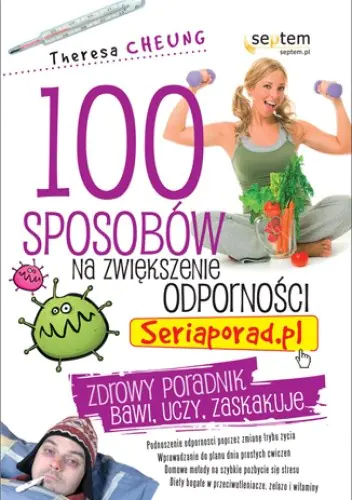 Książka - 100 sposobów na zwiększenie odporności. Seriaporad.pl
