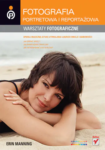 Książka - Fotografia portretowa i reportażowa Warsztaty fotograficzne