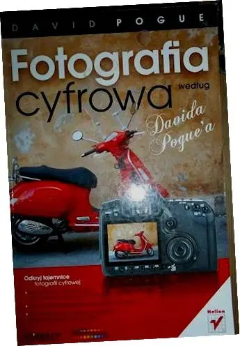 Książka - Fotografia cyfrowa według Davida Pogue'a