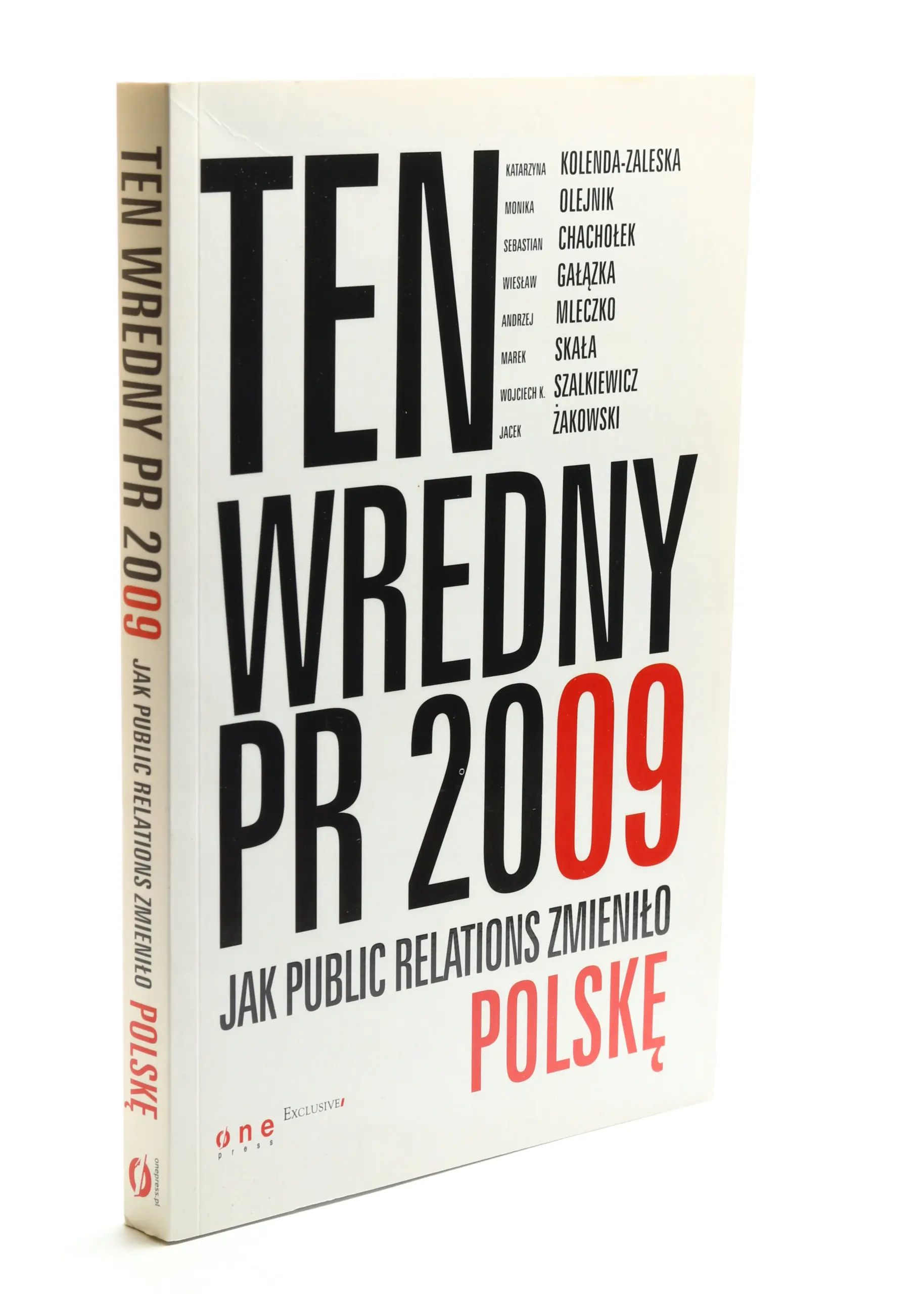 Książka - TEN WREDNY PR 2009 JAK PUBLIC RELATIONS ZMIENIŁO POLSKĘ