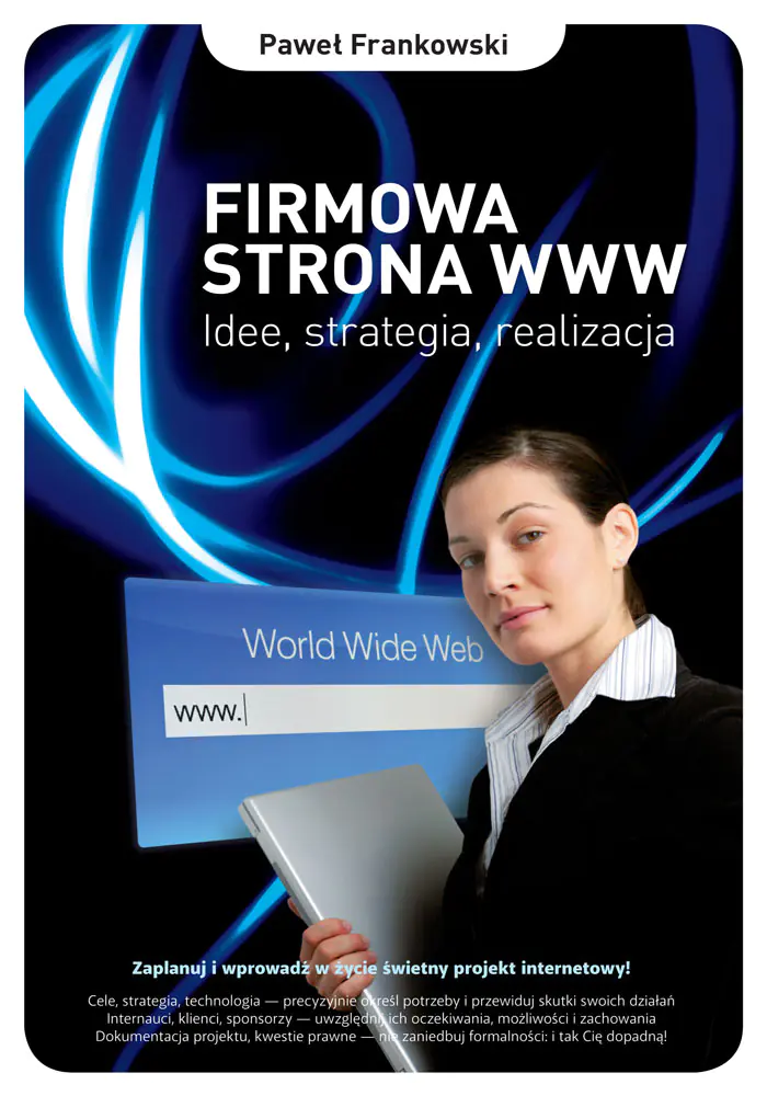 Książka - Firmowa strona WWW. Idee, strategia, realizacja