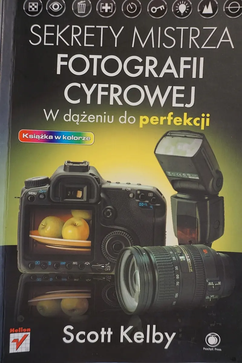 Książka - Sekrety mistrza fotografii cyfrowej. W dążeniu do perfekcji