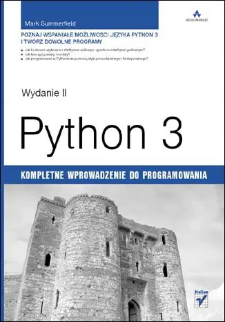 Książka - Python 3 Kompletne wprowadzenie do programowania