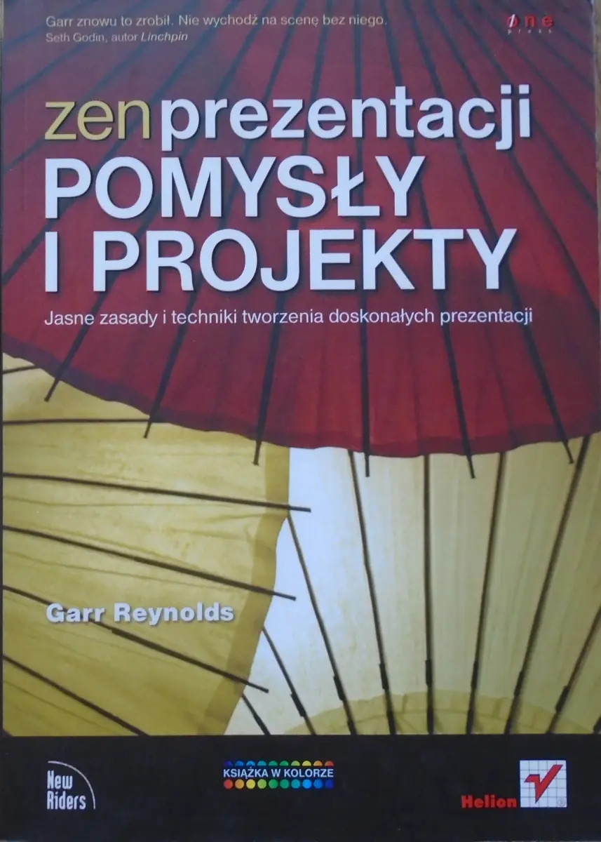 Książka - Zen prezentacji - pomysły i projekty. Jasne zasady i techniki tworzenia doskonałych prezentacji