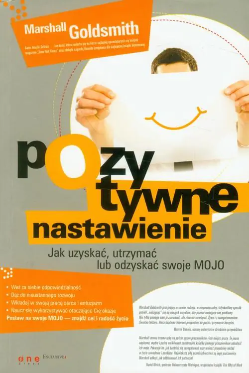 Pozytywne nastawienie. Jak uzyskać, utrzymać lub odzyskać swoje mojo