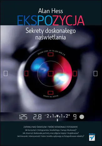 Książka - Ekspozycja. Sekrety doskonałego naświetlania