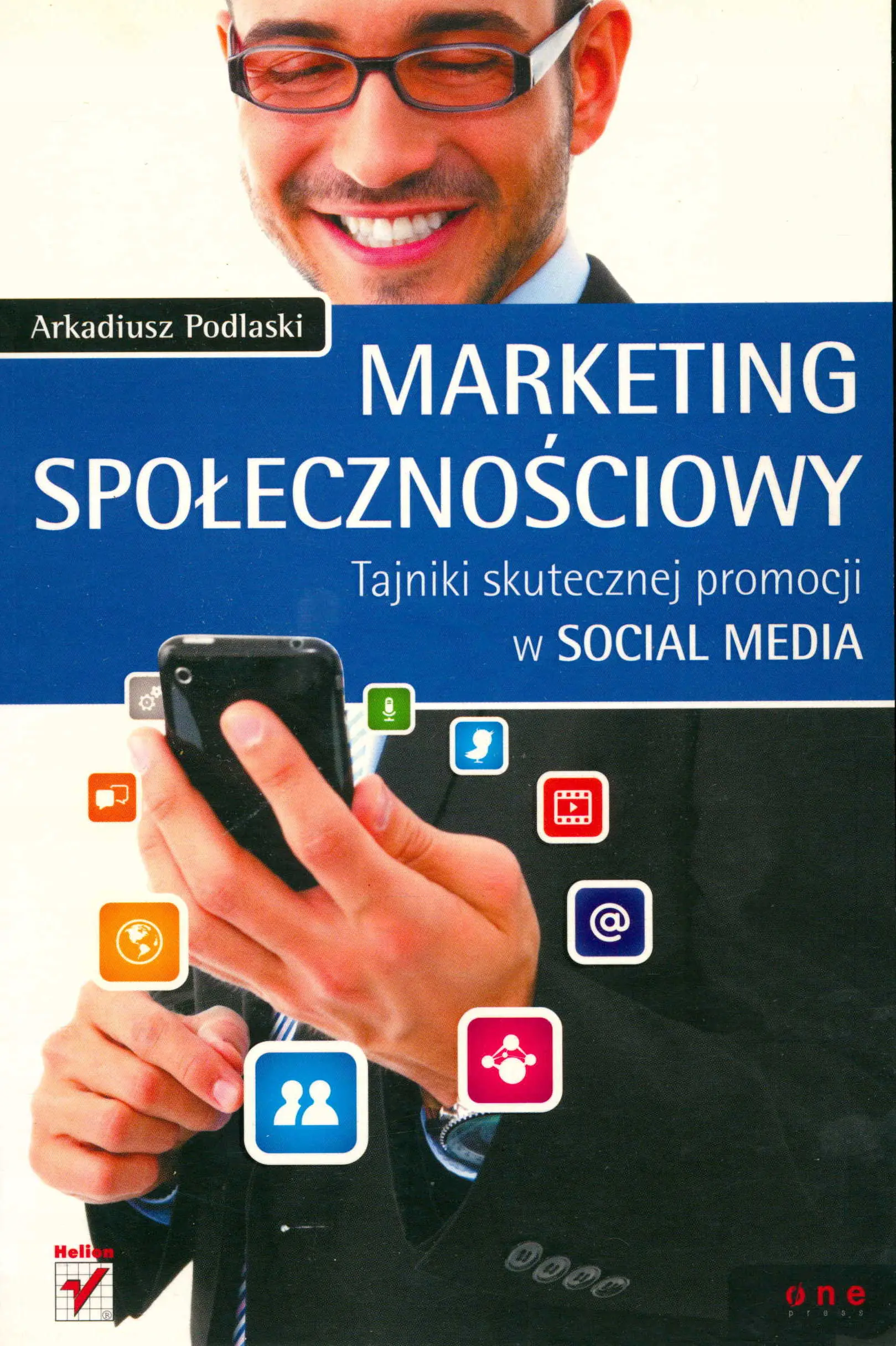 Książka - Marketing społecznościowy. Tajniki skutecznej promocji w social media 