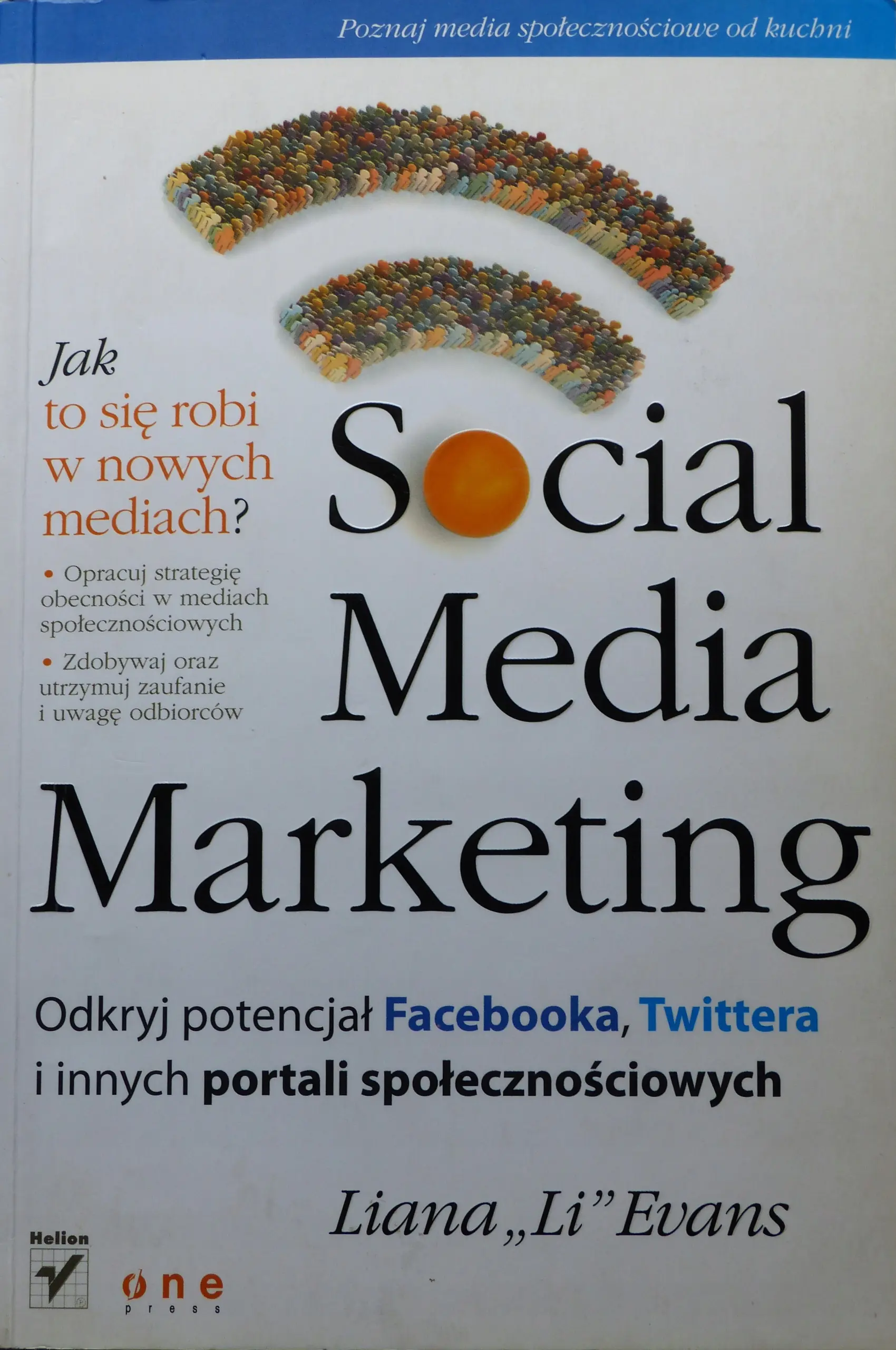 Książka - SOCIAL MEDIA MARKETING ODKRYJ POTENCJAŁ FACEBOOKA TWITTERA I INNYCH PORTALI SPOŁECZNOŚCIOWYCH