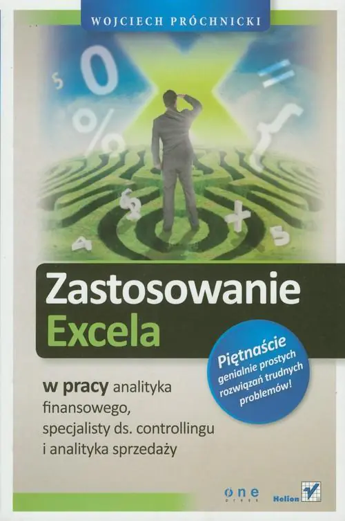 Książka - Zastosowanie Excela w pracy analityka finansowego, specjalisty ds. controllingu i analityka sprzedaży