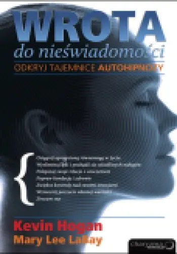 Książka - Wrota do nieświadomości. Odkryj tajemnice autohipnozy 