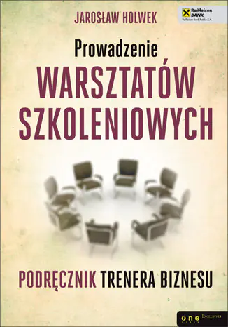Książka - Prowadzenie warsztatów szkoleniowych. Podręcznik trenera biznesu