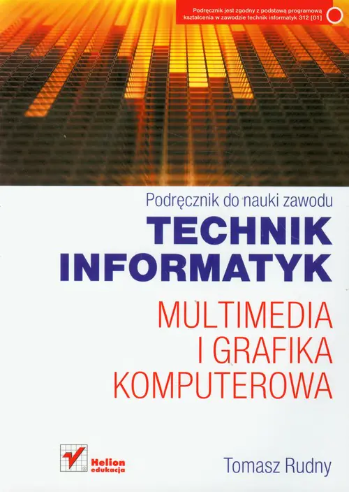 Książka - Technik informatyk. Multimedia i grafika komputerowa. Podręcznik do nauki zawodu