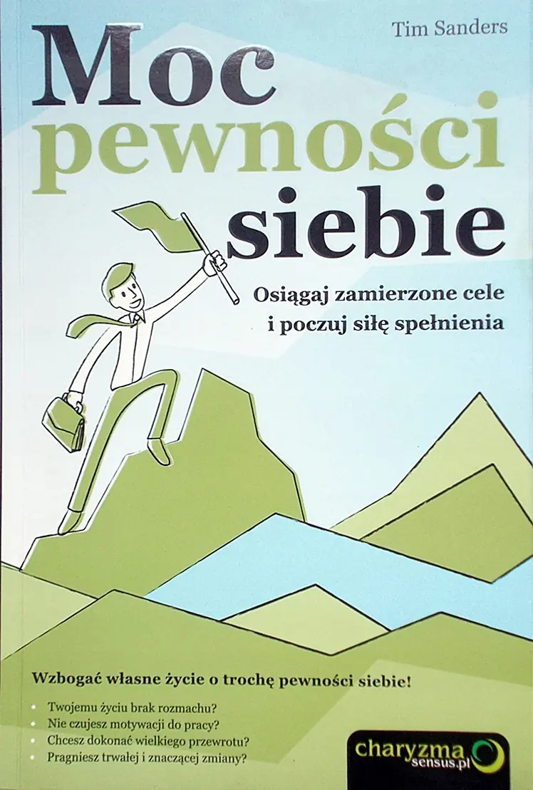 Książka - Moc pewności siebie. Osiągaj zamierzone cele i...