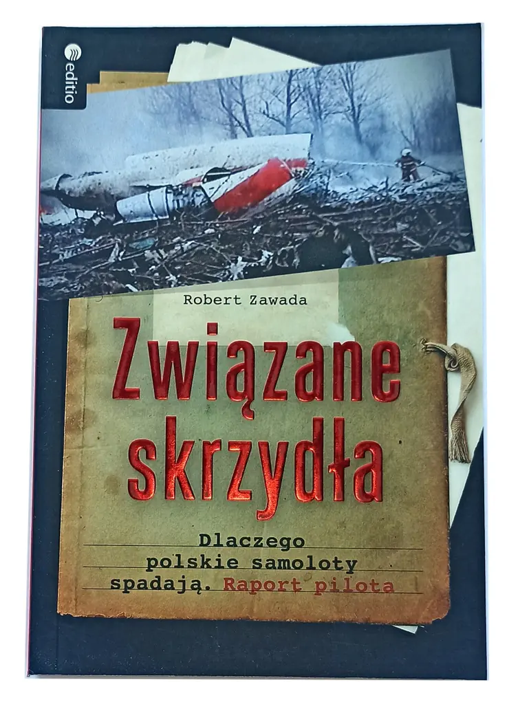 Książka - Związane skrzydła. Dlaczego polskie samoloty spadają. Raport pilota