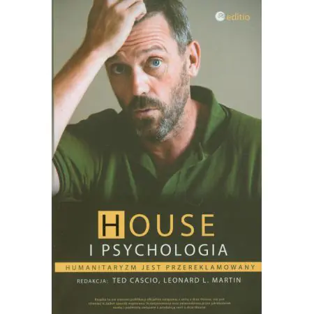 House i psychologia. Humanitaryzm jest przereklamowany