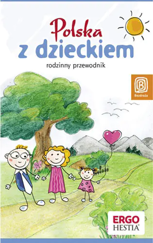 Książka - Polska z dzieckiem. Rodzinny przewodnik