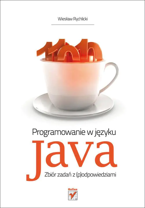 Książka - Programowanie w języku Java Zbiór zadań z (p)odpowiedziami