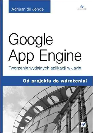Książka - Google App Engine. Tworzenie wydajnych aplikacji w Javie