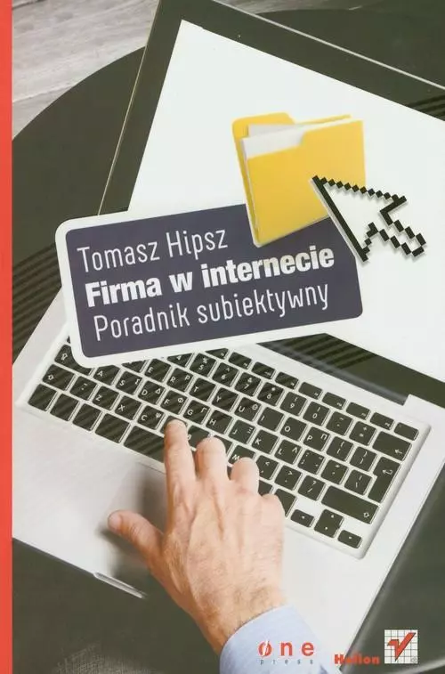 Książka - Firma w Internecie. Poradnik subiektywny