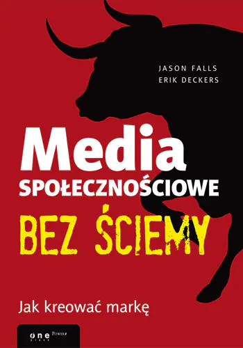Książka - Media społecznościowe bez ściemy Jak kreować markę