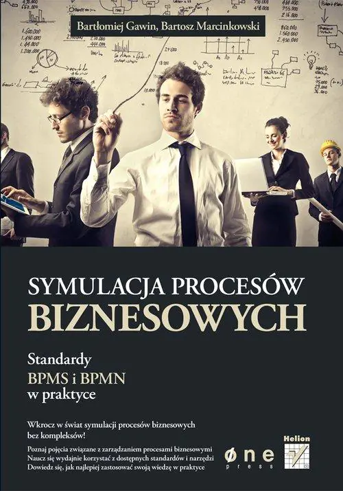 Książka - Symulacja procesów biznesowych. Standardy BPMS i BPMN w praktyce
