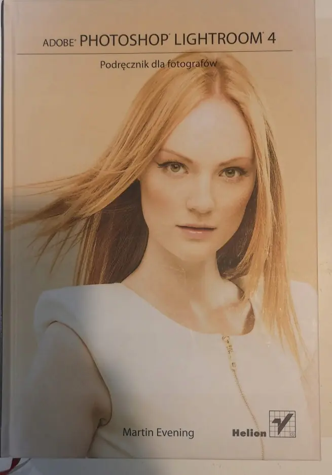 Książka - Adobe Photoshop Lightroom 4. Podręcznik dla fotografów - Martin Evening - 