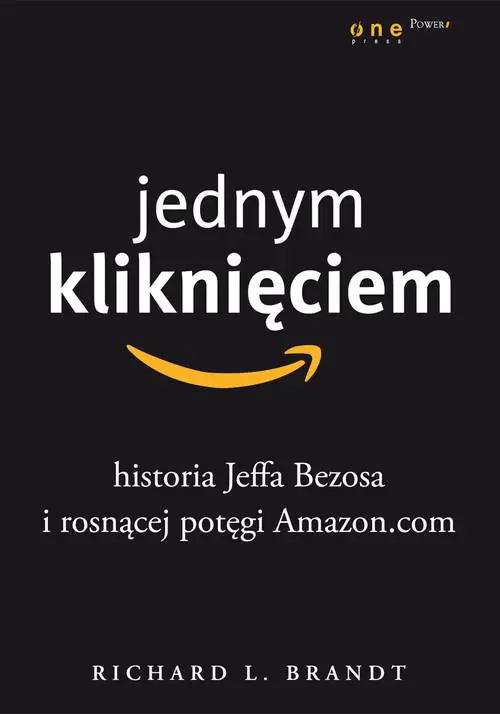 Książka - Jednym kliknięciem. Historia Jeffa Bezosa...