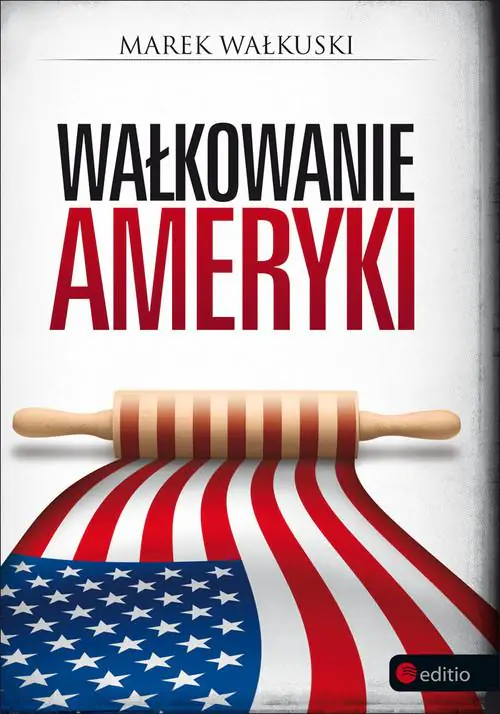 Książka - Wałkowanie Ameryki