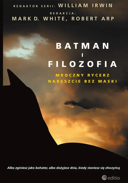 Książka - Batman i filozofia. Mroczny rycerz nareszcie bez maski