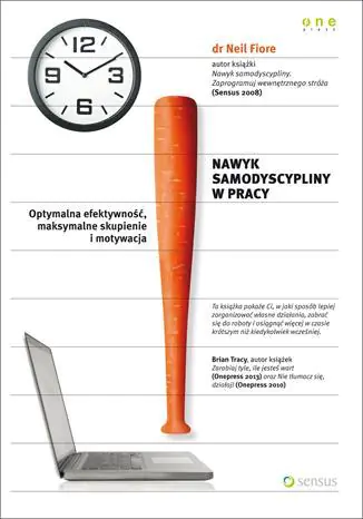 Książka - Nawyk samodyscypliny w pracy. Optymalna efektywność, maksymalne skupienie i motywacja