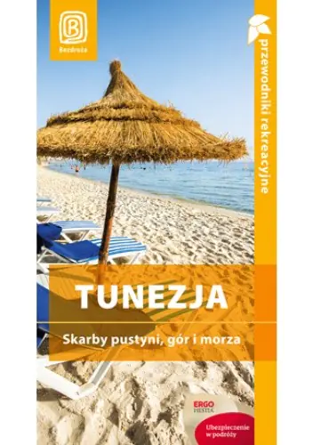 Książka - Tunezja. Skarby pustyni, gór i morza. Wyd. I