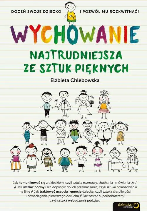Książka - Wychowanie. Najtrudniejsza ze sztuk pięknych