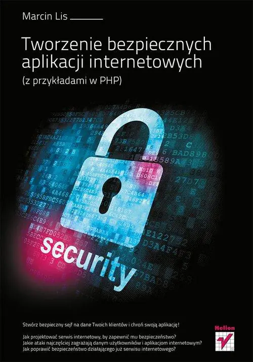 Książka - Tworzenie bezpiecznych aplikacji internetowych (z przykładami w PHP)