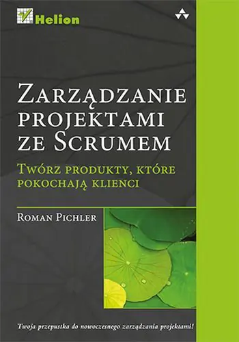 Książka - Zarządzanie projektami ze Scrum. Twórz produkty...