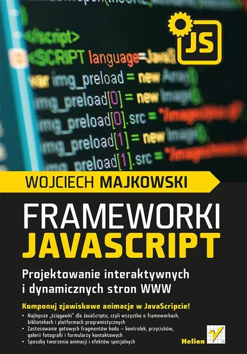 Książka - Frameworki JavaScript. Projektowanie interaktywnych i dynamicznych stron WWW