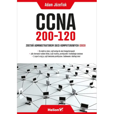 Książka - CCNA 200-120. Zostań administratorem sieci komp.