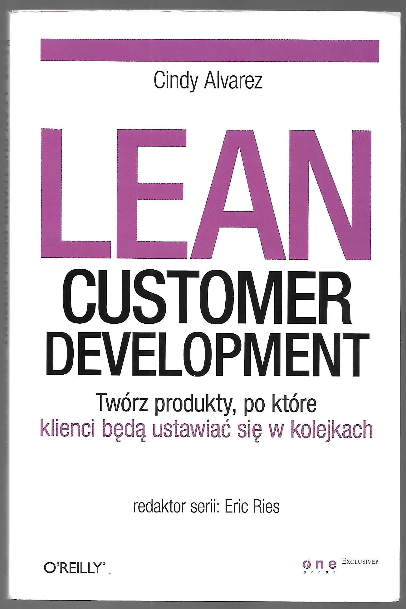 Książka - Lean Customer Development. Twórz produkty, po które klienci będą ustawiać się w kolejkach